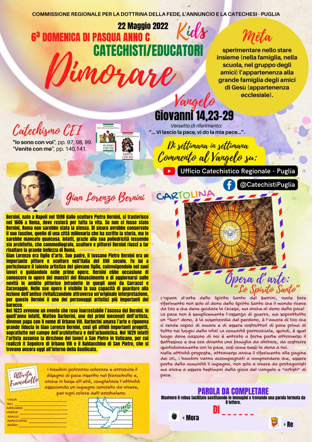 VI Domenica di Pasqua 2022 (Kids 6-10 anni)
 Vangelo: GIOVANNI 14, 23-29
 Verset