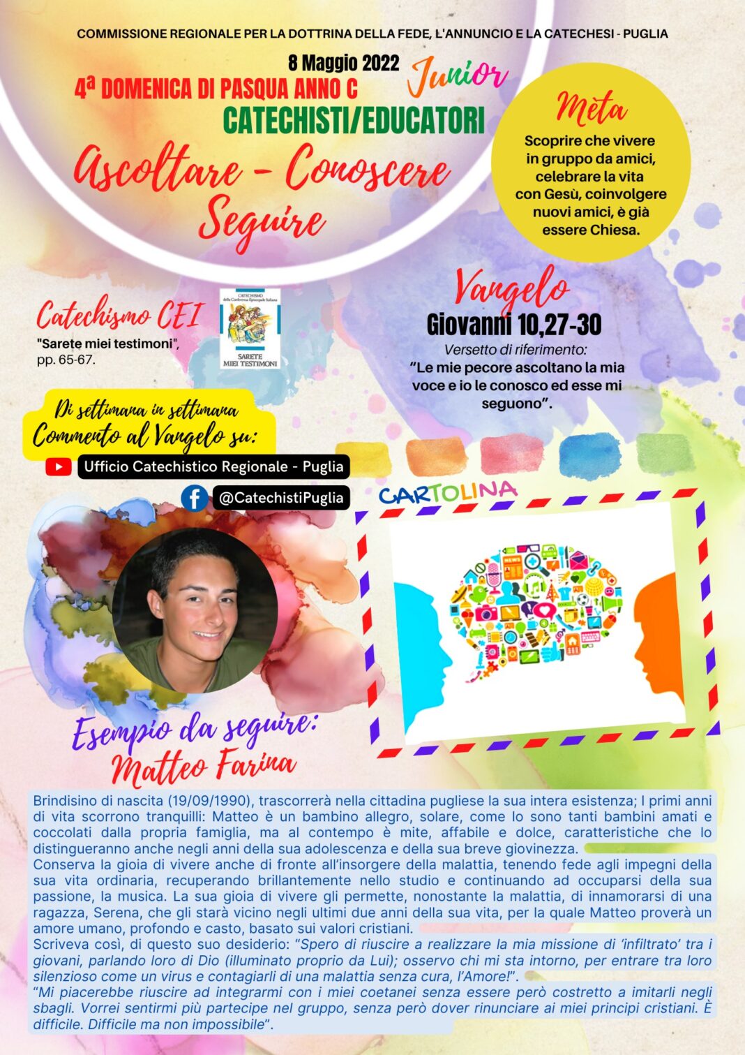 IV Domenica di Pasqua 2022 (Junior 11-14 anni)
 Vangelo: GIOVANNI 10, 27-30 
 Ve