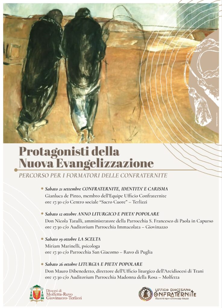 Protagonisti della nuova evangelizzazione. Formazione per i membri dei sodalizi Protagonisti della nuova evangelizzazione. Formazione per i membri dei sodalizi della diocesi – Diocesi di Molfetta-Ruvo-Giovinazzo-Terlizzi