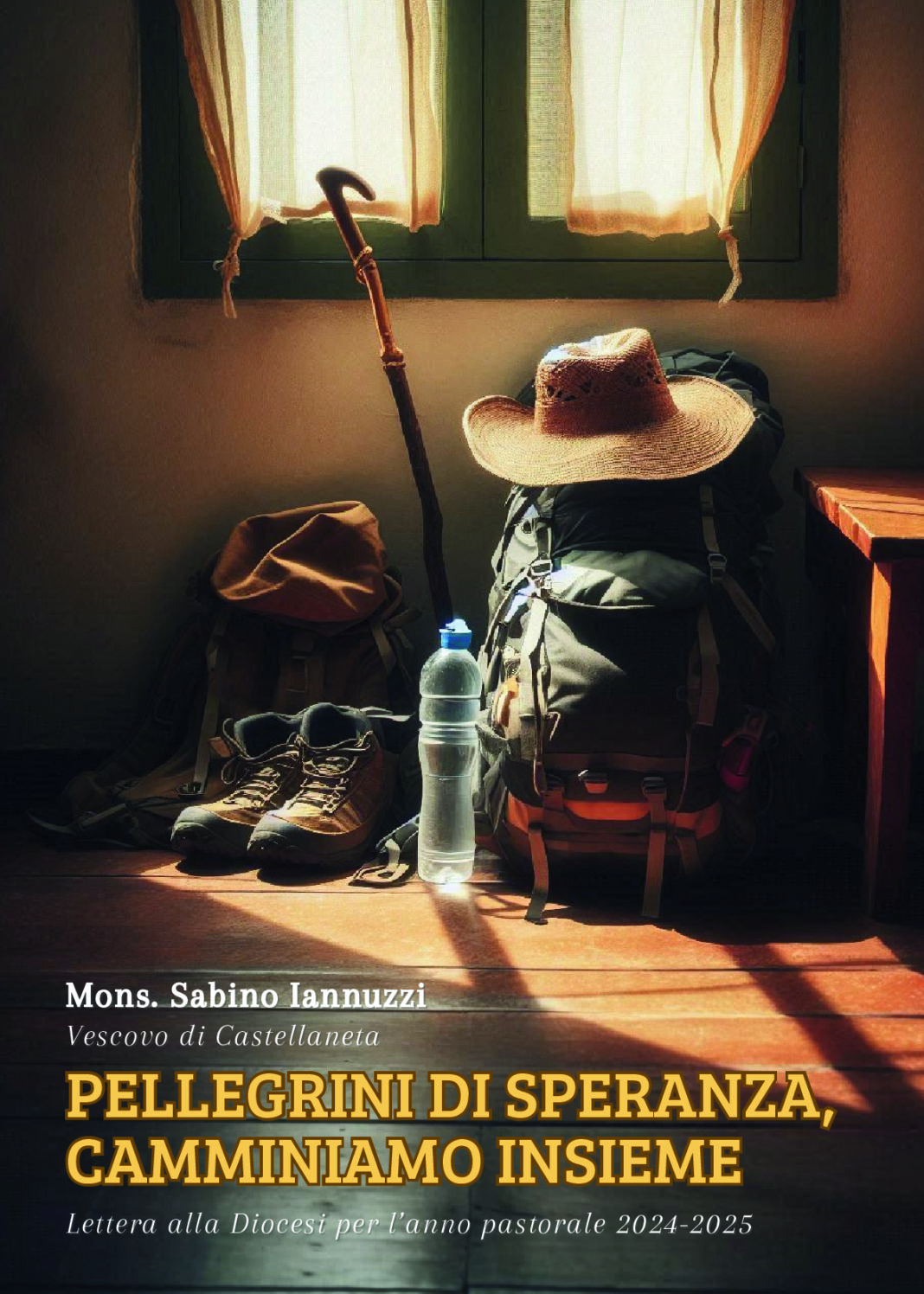 “Pellegrini di speranza, camminiamo insieme”. Lettera di S.E.R. Mons. Sabino Iannuzzi alla Diocesi per l’anno pastorale 2024/2025