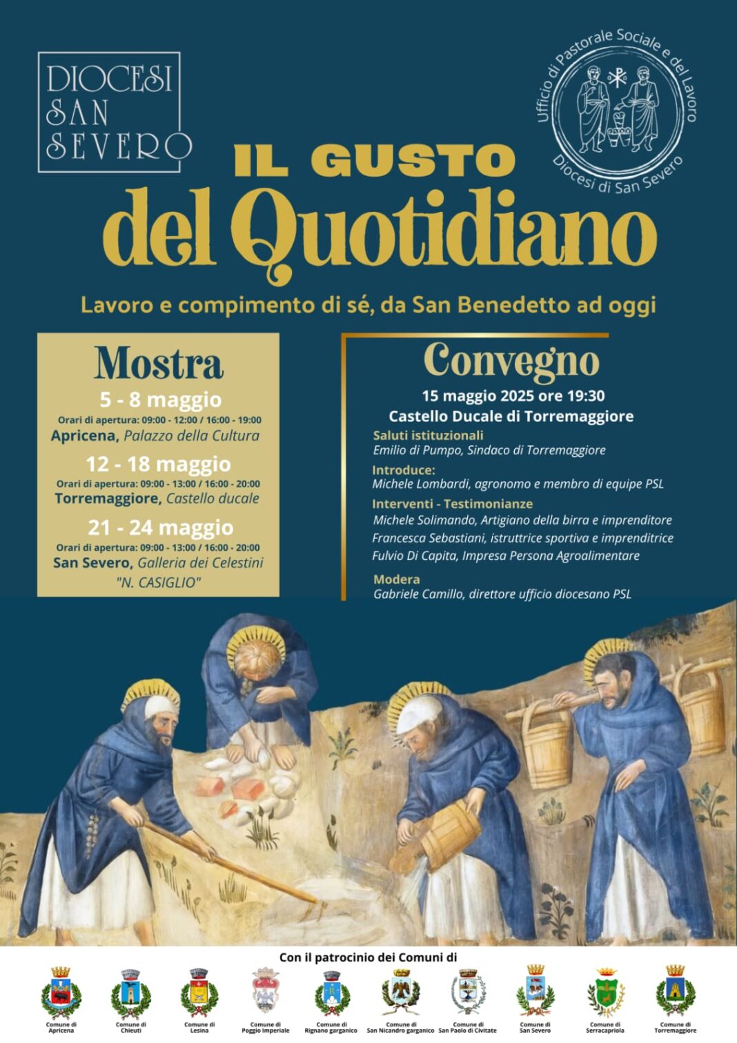Diocesi di San Severo » UFFICIO DI PASTORALE SOCIALE E DEL LAVORO. IL GUSTO DEL QUOTIDIANO. Lavoro e compimento di sé da San Benedetto ad oggi.