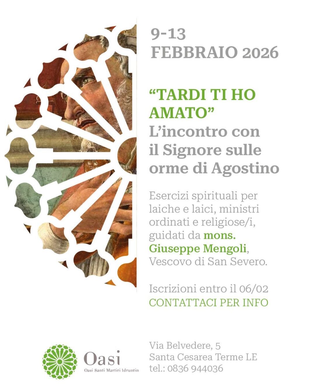 Esercizi spirituali per laiche e laici, ministri ordinati, religiose e religiosi, guidato da S.E. Mons. Giuseppe Mengoli, Vescovo di San Severo. 9-13 febbraio, Oasi “Santi Martiri Idruntini” in Santa Cesarea Terme.