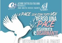 VERSO UNA PACE DISARMATA E DISARMANTE – Vespri della Pace dell’Azione Cattolica diocesana a Trinitapoli VERSO UNA PACE DISARMATA E DISARMANTE – Vespri della Pace dell’Azione Cattolica diocesana a Trinitapoli
