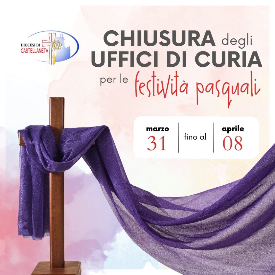 Pasqua 2026: chiusura degli uffici della Curia vescovile