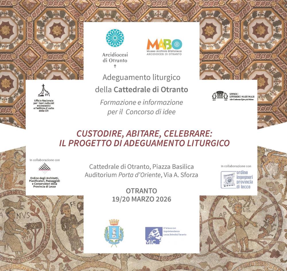 PUBBLICATO IL BANDO PER L’ADEGUAMENTO LITURGICO DELLA CATTEDRALE DI OTRANTO PUBBLICATO IL BANDO PER L’ADEGUAMENTO LITURGICO DELLA CATTEDRALE DI OTRANTO