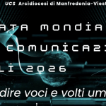 60ª Giornata Mondiale delle Comunicazioni Sociali – Arcidiocesi di Manfredonia 60ª Giornata Mondiale delle Comunicazioni Sociali – Arcidiocesi di Manfredonia – Vieste – San Giovanni Rotondo