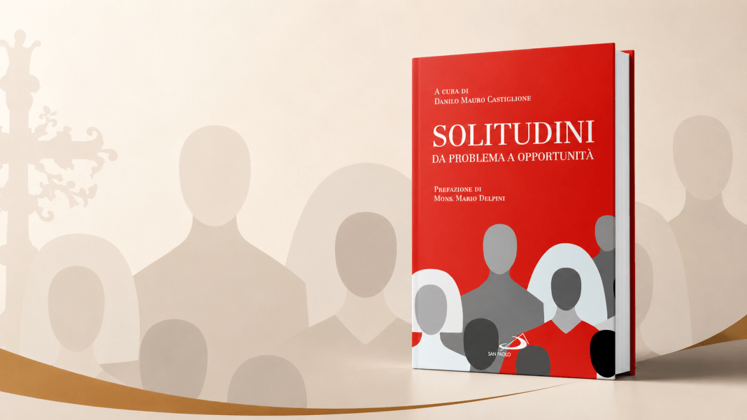«Solitudini»: da problema a opportunità
